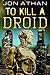 To Kill a Droid