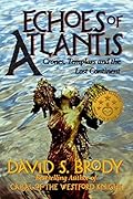 Echoes of Atlantis: Crones, Templars and the Lost Continent