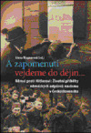 A zapomenuti vejdeme do dějin... (Hardcover)