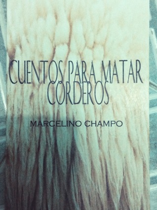 Cuentos Para Matar Corderos