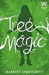 Tree Magic by Harriet Springbett Tree Magic by Harriet Springbett
