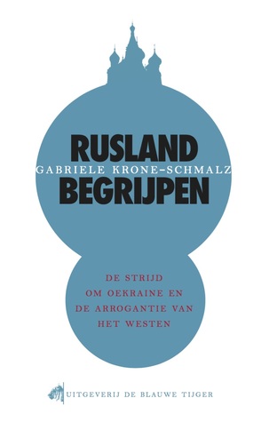 Rusland Begrijpen: De strijd om Oekraïne en de arrogantie van het Westen
