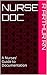 NURSE DOC: A Nurses' Guide to Documentation