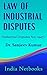 Law of Industrial Disputes by Dr. Sanjeev Kumar