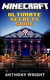 Minecraft: Ultimate Secrets Guide (Minecraft, Minecraft Handbook, Minecraft Guide, Minecraft tips and tricks, Hints, Minecraft Secrets, Minecraft potions, ... hacks, Minecraft seeds, Mine craft)