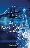 The New York Novellas by Lindsey Gray The New York Novellas by Lindsey Gray
