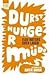 Durst, Hunger, Müde by Elke Naters