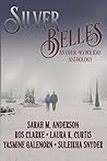 Silver Belles by Sarah M. Anderson