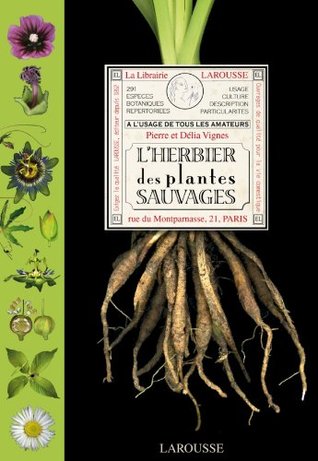 L'Herbier des plantes sauvages - nouvelle édition (Hardcover)