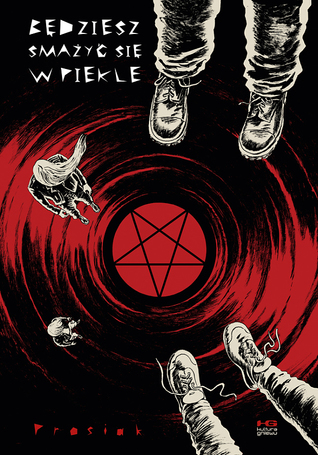 Będziesz smażyć się w piekle (Paperback)