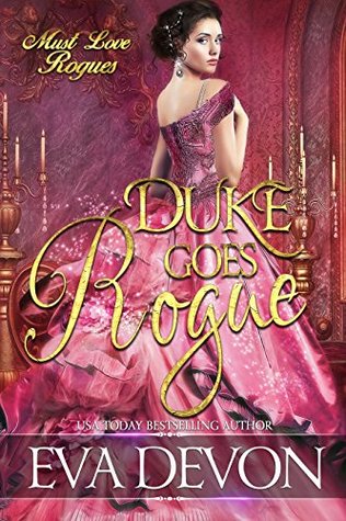 Duke Goes Rogue (Must Love Rogues, #3)