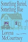 Something Buried, Something Blue (The Mac 'n' Ivy Mysteries #1) Book cover for Something Buried, Something Blue (The Mac 'n' Ivy Mysteries #1)