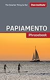 Papiamento Phrasebook (Eton Institute - Language Phrasebooks) Papiamento Phrasebook (Eton Institute - Language Phrasebooks)