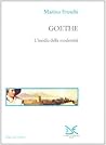 Goethe: L'insidia della modernità