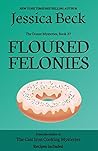 Floured Felonies