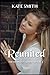 Reunited by Kate Smith Reunited by Kate Smith