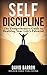 Self Discipline: The Compre...