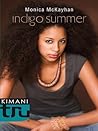 Indigo Summer by Monica McKayhan Indigo Summer by Monica McKayhan