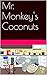 Mr. Monkey's Coconuts