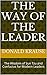 The Way of the Leader: The ...