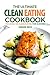The Ultimate Clean Eating Cookbook: Focusing on Clean Eating for Dummies