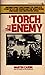A Torch to the Enemy: The F...