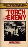 A Torch to the Enemy: The Fire Raid on Tokyo