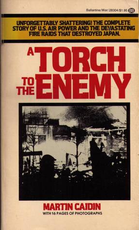 A Torch to the Enemy: The Fire Raid on Tokyo (Mass Market Paperback)