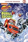 Bubble Trouble