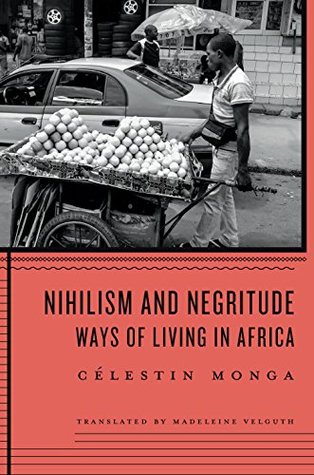 Nihilism and Negritude: Ways of Living in Africa (Kindle Edition)