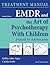 EMDR and the Art of Psychotherapy with Children by Robbie Adler-Tapia