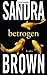 Betrogen by Sandra       Brown