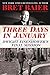 Three Days in January: Dwight Eisenhower's Final Mission (Three Days Series)