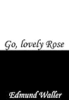 Go, Lovely Rose