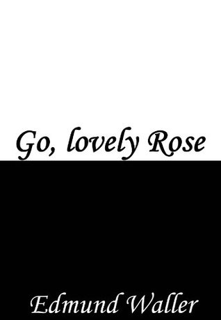 Go, Lovely Rose (Kindle Edition)