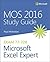 MOS 2016 Study Guide for Microsoft Excel Expert (MOS Study Guide)