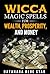 Wicca Magic Spells for Wealth, Prosperity and Money