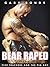 Bear Raped: Vol. 3; Five Truckers and The Pig Boy