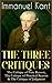 THE THREE CRITIQUES by Immanuel Kant
