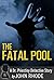 The Fatal Pool: A Dr. Pries...