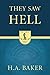 They Saw Hell by H. Baker