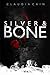 Silver and Bone by Claudia Cain Silver and Bone by Claudia Cain
