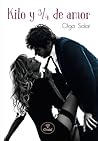 Kilo y 3/4 de amor by Olga Salar