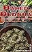 Baked Buddha: The Asian Marijuana Cookbook For Healthy Cannabis Recipes: The Culinary Green Movement - When East meets West (Cannabis Cookbook, Marijuana Horticulture, Grow Weed)