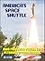 America's Space Shuttle: Ma...