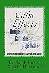 Calm Effects: Unique Cannabis Appetizers (Calm Effects: Unique Cannabis Cookbooks Book 2)