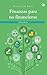 Finanzas para no financieros: Quinta edición (Spanish Edition)