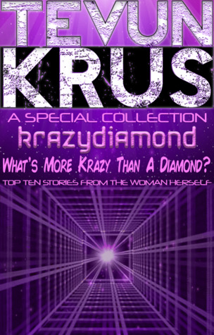 Tevun-Krus Special #3: krazydiamond... What's More Krazy Than A Diamond?