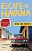 Escape to Havana by Nick Wilkshire