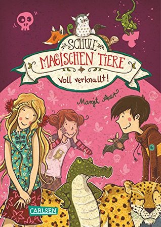 Voll verknallt! (Die Schule der magischen Tiere #8)